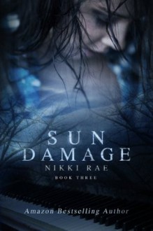 Sun Damage - Nikki Rae