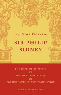 The Defence of Poesie, Political Discourses, Correspondence and Translation: Volume 3 - Philip Sidney