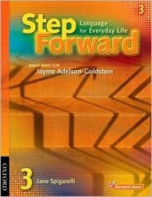 Step Forward 3: Language for Everyday Life Student Book and Workbook Pack - Jane Spigarelli