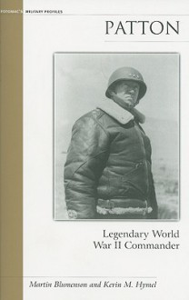 Patton: Military Profile (Brassey's Military Profiles) - Martin Blumenson