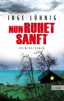 Nun ruhet sanft: Kriminalroman (Ein Kommissar-Dühnfort-Krimi, Band 7) - Inge Löhnig