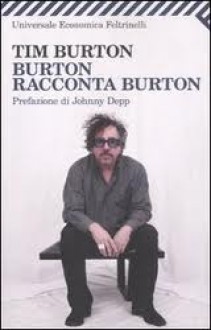 Burton racconta Burton - Tim Burton, Johnny Depp, Gualtiero De Marinis