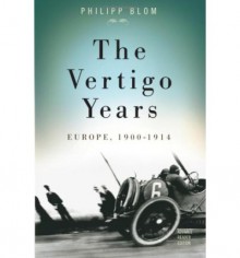 The Vertigo Years - Philipp Blom