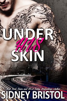 Under His Skin (So Inked Book 1) - Sidney Bristol