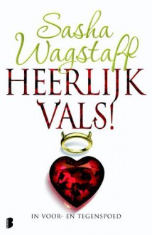 Heerlijk vals - Sasha Wagstaff