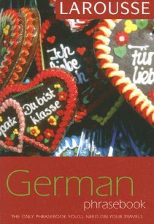 Larousse German Phrasebook (Larousse Phrasebook) (German Edition) - Larousse, Larousse