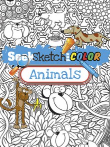 Seek, Sketch and Color -- Animals - Susan Shaw-Russell