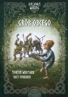 Grób Obcego - Martin Widmark