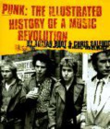 Punk: The Illustrated History of a Music Revolution - Adrian Boot, Chris Salewicz