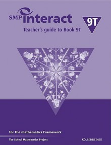 SMP Interact Teacher's Guide to Book 9t: For the Mathematics Framework - School Mathematics Project