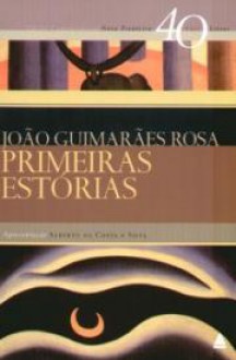 Primeiras Estórias - João Guimarães Rosa