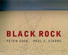 Black Rock - Peter Goin, Paul F. Starrs