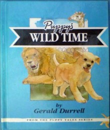 Puppy's Wild Time - Gerald Durrell, Cliff Wright