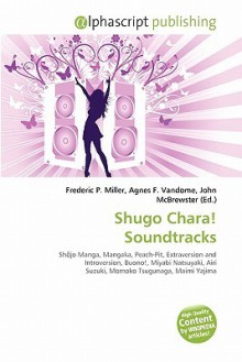 Shugo Chara! Soundtracks - Agnes F. Vandome, John McBrewster, Sam B Miller II