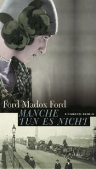 Manche tun es nicht - Ford Madox Ford