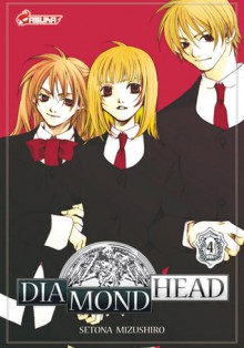 Diamond Head, Tome 4 - Setona Mizushiro