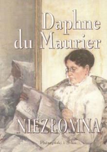 Niezłomna - Daphne du Maurier