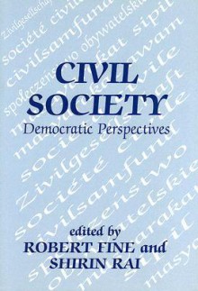 Civil Society: Democratic Perspectives - Robert Fine