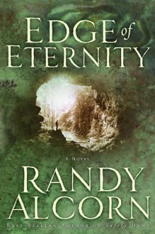 By Randy Alcorn Edge of Eternity [Paperback] - Randy Alcorn