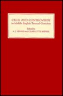 Crux and Controversy in Middle English Textual Criticism - A.J. Minnis