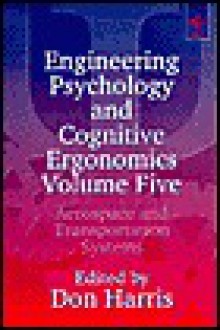 Engineering Psychology and Cognitive Ergonomics - Don Harris, International Conference on Engineering Psychology and Cognitive Ergonomics