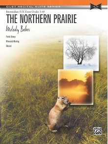 The Northern Prairie: Intermediate (UK Exam Grades 3-4) - Melody Bober