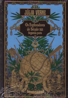 Os Exploradores do Século XIX 2ª Parte - Jules Verne