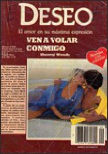 Ven a volar conmigo - Sherryl Woods