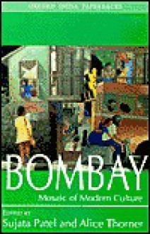 Bombay: Mosaic of Modern Culture - Sujata Patel