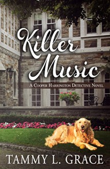 Killer Music: A Cooper Harrington Detective Novel (Cooper Harrington Detective Series Book 1) - Tammy L Grace, Mary Metcalfe