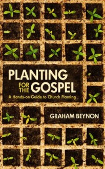 Planting for the Gospel - Graham Beynon