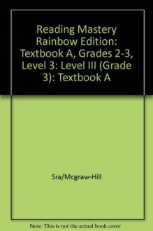 Reading Mastery III, Textbook A, Rainbow Edition - Siegfried Engelmann, Susan Hanner