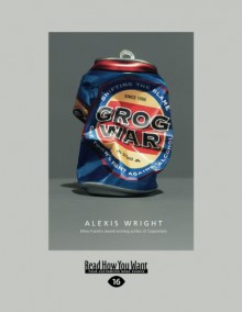 Grog War - Alexis Wright