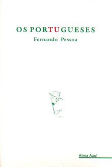 Os Portugueses - Fernando Pessoa