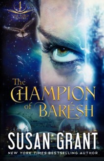 The Champion of Barésh (Star World Frontier) (Volume 1) - Susan Grant