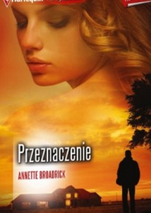 Przeznaczenie - Annette Broadrick