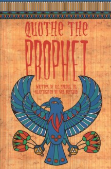 Quothe the Prophet (Phonics Museum, #28) - R.C. Sproul Jr.