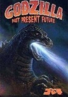 Godzilla: Past, Present, Future - Ryder Windham, Randy Stradley, Arthur Adams, Scott Kolins, Brandon Mckinney, Tatsuya Ishida, Mike Wolfer, Alex Cox, Eric Fein, Gordon Purcell