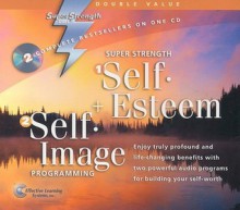 Self-Esteem + Self-Image Programming (Super Strength) - Bob Griswold