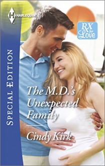 The M.D.'s Unexpected Family (Rx for Love) - Cindy Kirk