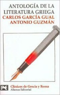 Antología de la literatura griega - Carlos García Gual