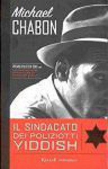 Il sindacato dei poliziotti yiddish - Michael Chabon, Matteo Colombo