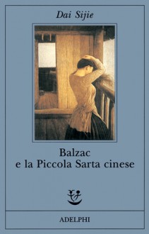 Balzac e la Piccola Sarta cinese - Sijie Dai, Ena Marchi