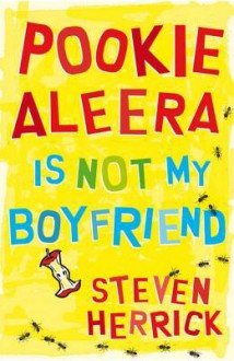 Pookie Aleera Is Not My Boyfriend - Steven Herrick