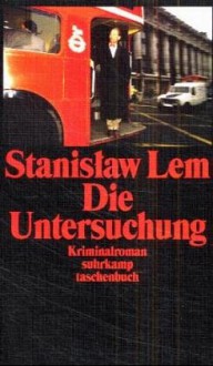 Die Untersuchung - Stanisław Lem