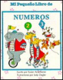 Mi Pequeno Libro De Numeros/My Silly Book of Numbers - Susan Amerikaner