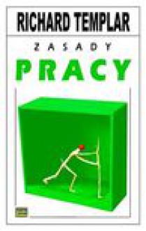 Zasady pracy - Richard Templar