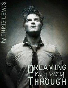 Dreaming My Way Through - Chris Lewis