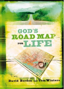 God's Road Map for Life - David Bordon, Tom Winters