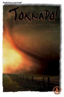 Tornado!: The Strongest Winds on Earth - Mike Graf